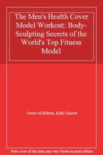 The Men's Health Cover Model Workout: Body-Sculpting Secrets of 