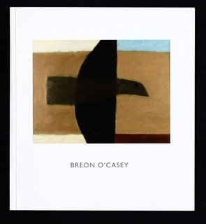 BREON O'CASEY New Works Bath Arts 2008 ART EXHIBITION CATALOGUE