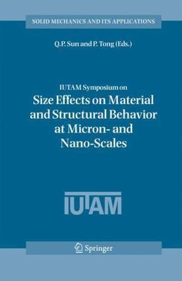 Iutam Symposium on Size Effects on Material And Structural Behavior at Micron...
