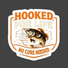 Fishing Sticker Vinyl Decal Hooked For Life Bass Fisherman Humor Gift
