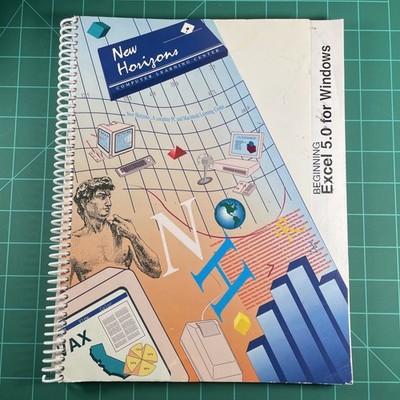 New Horizons Computer Learning Center Beginning Excel 5.0 for Windows PC-114