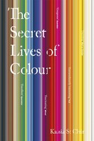 The Secret Lives Of Colour | Kassia St Clair | Taschenbuch | 288 S. | Englisch