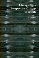Trent Haley | Change Your Perspective Change Your Life | Taschenbuch | Englisch
