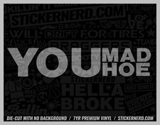 You Mad Hoe Sticker - Vinyl Car Decals - Funny Window Decal Truck Jdm Stickers You Mad Hoe Sticker - Vinyl Car Decals - Funny Window Decal Truck Jdm Stickers