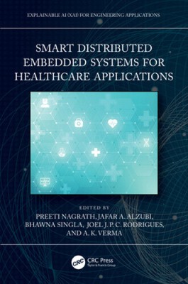 Smart Distributed Embedded Systems for Healthcare Applications (Explainable AI