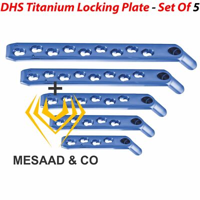 OR Grade DHS Titanium Locking Platz - Set Of 5 Pcs Orthopedic Instruments
