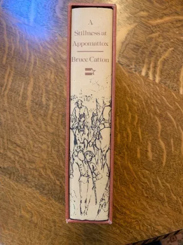 A Stillness at Appomattox by Bruce Catton - Hardcover with Slipcase.