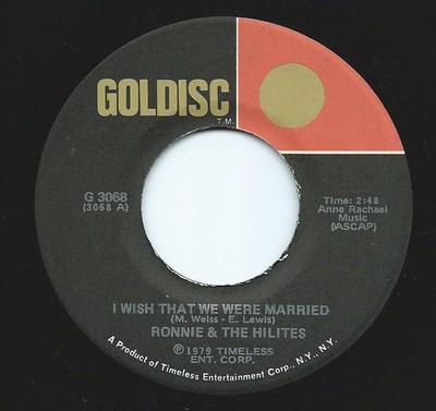 Ronnie & The Hi-Lites / Little Joey And The Flips - I Wish That We Were Marri...