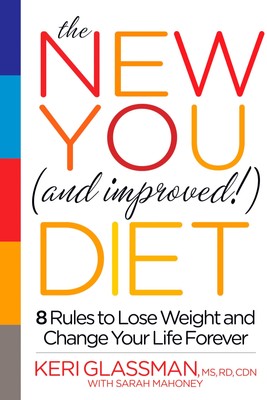 The New You and Improved Diet: 8 Rules to Lose Weight and Change Your Life F...