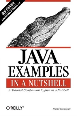 Java Examples in a Nutshell (Paperback or Softback)