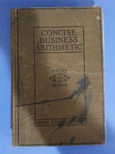 Concise Business Arithmetic by Moore & Miner, 1915
