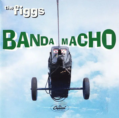 CD The Figgs Banda Macho Capitol