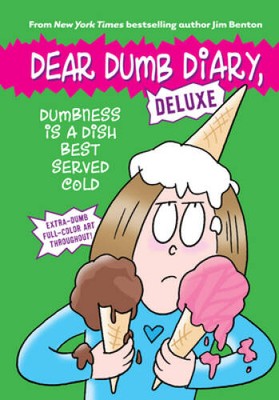 Dumbness is a Dish Best Served Cold (Dear Dumb Diary: Deluxe) - VERY GOOD