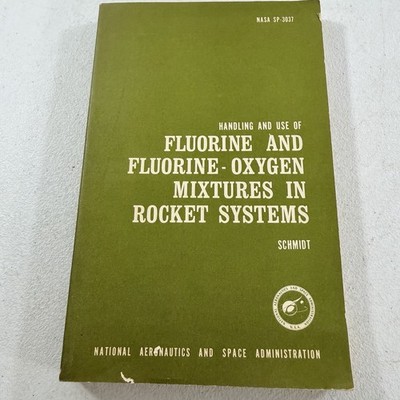 Handling And Use Of Fluorine And Fluorine - Oxygen Mixtures In Rocket Systems