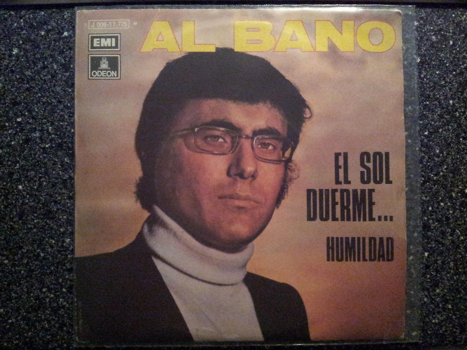 7"" Single Vinyl Al Bano - El sol duerme SUNG IN SPANISH