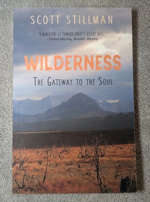 Wilderness, the Gateway to the Soul: Spiritual Enlightenment Through Wilderness