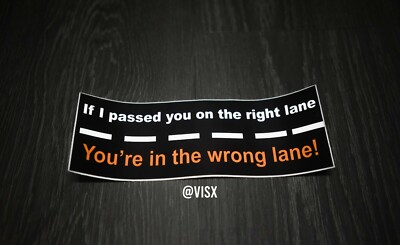 VISX 'If I Pass You, You're In Wrong Lane' Bumper Sticker – Funny JDM Vinyl Decal, USA Made