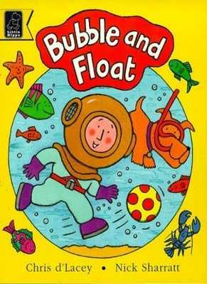 Read With Bubble and Float,Chris D'Lacey, Nick Sharratt