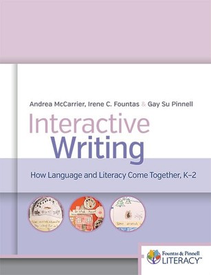 Interactive Writing: How Language &..., McCarrier, Andr