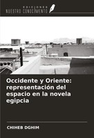 Chiheb Dghim | Occidente Y Oriente: RepresentacióN Del Espacio En La Novela...