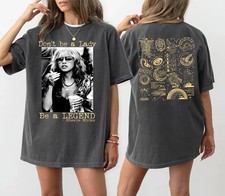 Stevie Nicks Shirt: Don't Be A Lady Be A Legend - Unisex Cotton Tee