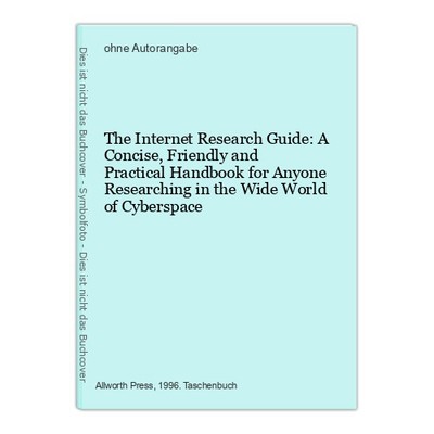 The Internet Research Guide: A Concise, Friendly and Practical Handbook for Anyo