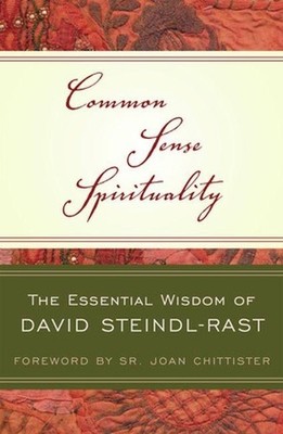 David Steindl-Rast Common Sense Spirituality (Paperback) (UK IMPORT)