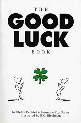 The Good Luck Book - Bechtel, Stefan