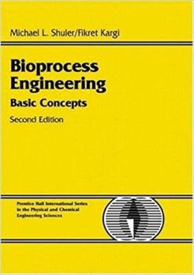Bioprocess Engineering : Basic Concepts Fikret, Shuler, Michael L