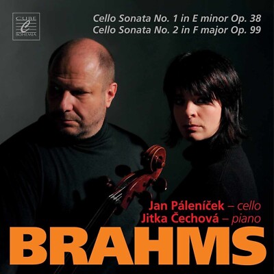 Johannes Brahms - Cello Sonatas No.1 E minor & No.2 F major (Paleníček, Čechová)