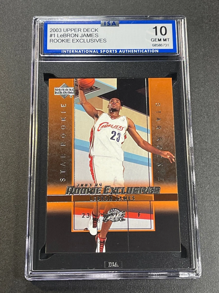 LEBRON JAMES 2003 UPPER DECK #1 ROOKIE EXCLUSIVES RC ISA GRADED 10