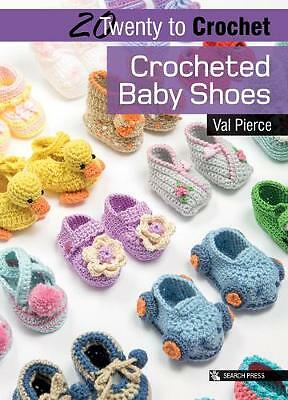 20 to Crochet: Crocheted Baby Shoes by Val Pierce (Paperback, 2017)