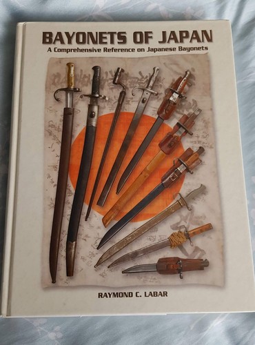 Bayonets of Japan : A Comprehensive Reference on Japanese Bayonets