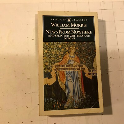 william morris pb news from nowhere and selected writings and designs book pengu