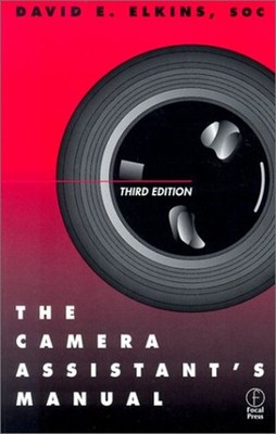 The Camera Assistant's Manual Paperback David E. Elkins