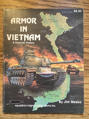 Armor in Vietnam A Pictorial History Squadron Signal Publication 6033 Jim Mesko