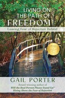 Living On The Path Of Freedom Leaving Fear Of Rejection Behind Gail Porter Buch