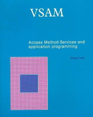 VSAM: Access Method Services and Applicat..., Doug Lowe