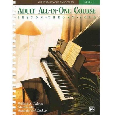 Alfred's Basic Adult All-In-One Course, Book 3 Lesson * Theory * Technic