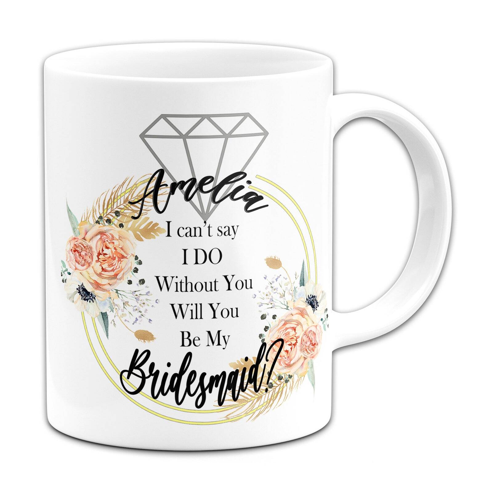 Personalised Will You Be My Bridesmaid? Novelty Gift Mug Coffee Mug Gift Mug Tea