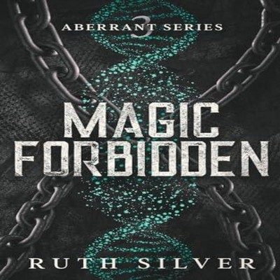 Magic Forbidden Ruth Silver Paperback Draft2Digital