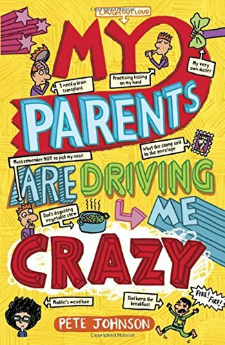 My Parents Are Driving Me Crazy By Pete Johnson,Nikalas Catlow