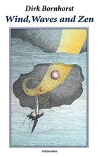 Wind, Waves and Zen by Dirk Bornhorst (English) Paperback Book