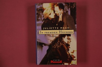 312109 Juliette Mead IN FREMDEN HÄUSERN Club Premiere Roman HC
