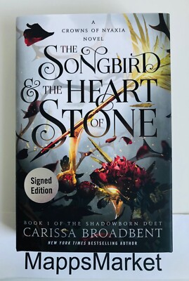 The Songbird and the Heart of Stone SIGNED by Carissa Broadbent 1