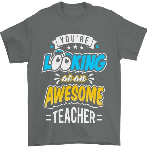 Youre Looking At An Awesome Teacher Camiseta Hombre 100% Cotton - Picture 5 of 28