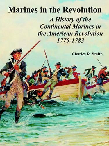 Charles R Smith Marines in the Revolution (Paperback) 9781410224668| eBay
