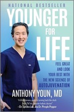 Younger for Life: Feel Great and Look Your Best with the New Science of Autojuve
