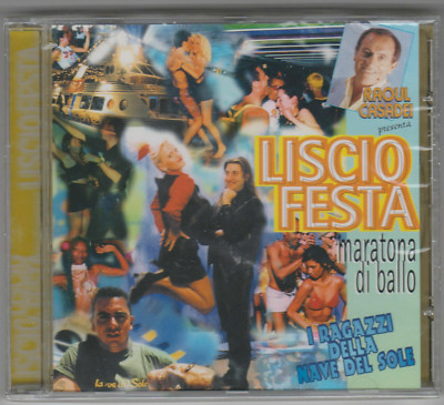 CD SIGILLATO Liscio festa-Maratona di ballo / I ragazzi della nave del sole