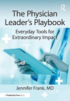 The Physician Leader's Playbook Everyday Tools For Extraordinary Impact MD Buch